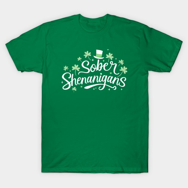 St Patrick's Sober Shenanigans T-Shirt by SOS@ddicted